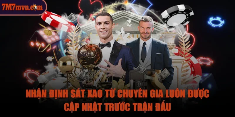 7m-nhan-dinh-sat-xao-tu-chuyen-gia