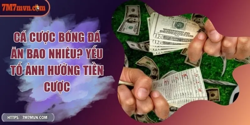 ca-cuoc-bong-da-an-bao-nhieu