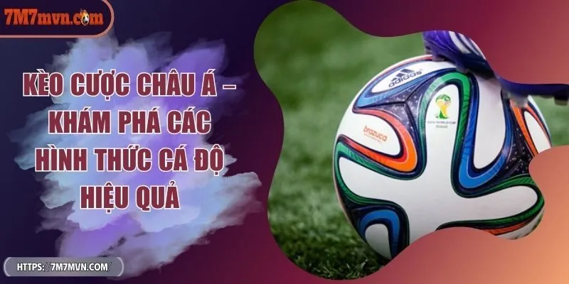keo-cuoc-chau-a